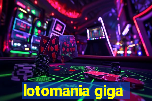 lotomania giga